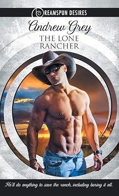 Lone Rancher (Dreamspun Desires) by Grey, Andrew | Paperback | Modern & Contemporary Fiction (Post C 1945) 2