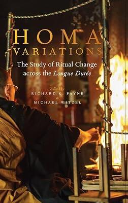 Homa Variations: The Study of Ritual Change Across the Longue Durée (Oxford Ritual Studies) | Hardcover | Comparative Religion 2
