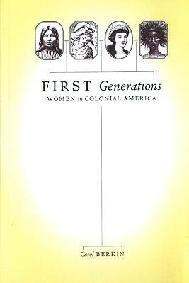 First Generations: Women in Colonial America by Berkin, Carol | Paperback | History 2