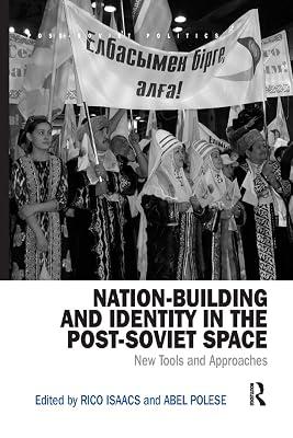 Nation-Building and Identity in the Post-soviet Space: New Tools and Approaches (Post-Soviet Politics) | Paperback | Political Science 2