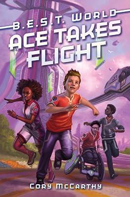 Ace Takes Flight: A Futuristic Middle Grade Adventure About Bionic Enhancement School for Kids (Ages 8-12): 1 (B.E.S.T. World, 1) by Mccarthy, Cory | Hardcover | Juvenile Fiction 2