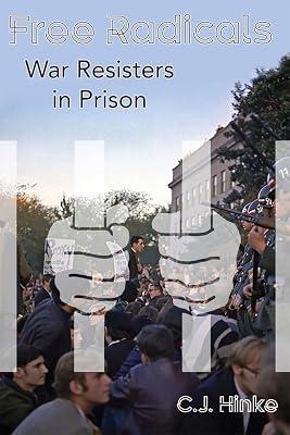 Free Radicals: War Resisters in Prison by Hinke, C. J. | Paperback | Political Science 2