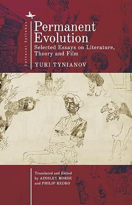 Permanent Evolution: Selected Essays on Literature, Theory and Film (Cultural Syllabus) by Tynianov, Yuri | Paperback | Literary Studies: From C 1900 - 2
