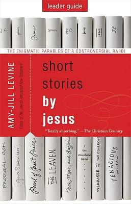 Short Stories by Jesus Leader Guide: The Enigmatic Parables of a Controversial Rabbi by Levine, Amy-Jill | Paperback | Christian Life & Practice 2