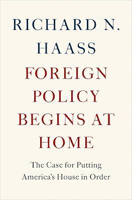 FOREIGN POLICY BEGINS AT HOME by Haas, Richard N | Paperback | Political Science 2