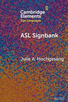 ASL Signbank (Elements in Sign Languages) by Hochgesang, Julie A. | Paperback | Language Arts & Disciplines 2