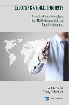 Executing Global Projects: A Practical Guide to Applying the Pmbok Framework in the Global Environment (Issn) by Marion, James; Richardson. Tracey | Paperback | Business & Economics 2