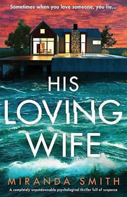 His Loving Wife: A completely unputdownable psychological thriller full of suspense by Smith, Miranda | Paperback | Thriller 2