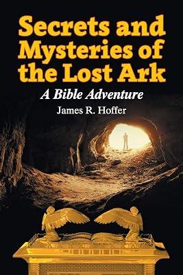 Secrets and Mysteries of the Lost Ark: A Bible Adventure by Hoffer, James R | Paperback | Christianity 2