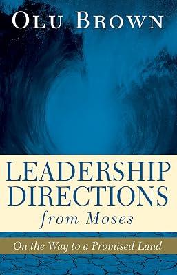 Leadership Directions from Moses: On the Way to a Promised Land by Brown, Olu | Paperback | Religion 2