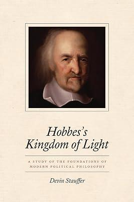 Hobbes`s Kingdom of Light – A Study of the Foundations of Modern Political Philosophy by Stauffer, Devin | Hardcover | Political Science & Theory 2