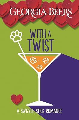 With a Twist: 3 (Swizzle Stick Romances) by Beers, Georgia | Paperback | Fiction 2