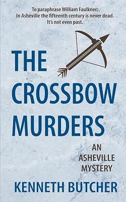 The Crossbow Murders, an Asheville Mystery: 0 by Butcher, Kenneth | Paperback | Crime & Mystery 2
