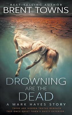 Drowning are the Dead: A Private Investigator Mystery: 1 (Mark Hayes) by Towns, Brent | Paperback | Classic Crime 2