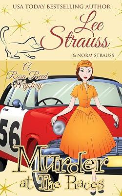 Murder at the Races: a 1950s cozy historical mystery: 6 (A Rosa Reed Mystery) by Strauss, Lee | Paperback | Crime & Mystery 2