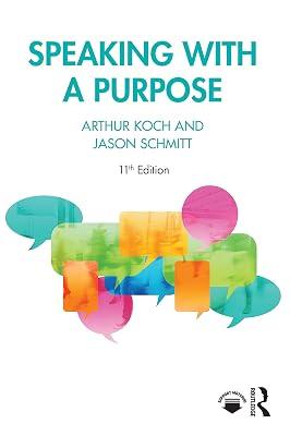 Speaking with a Purpose by Schmitt, Jason; Koch, Arthur | Paperback | Communication Studies 2