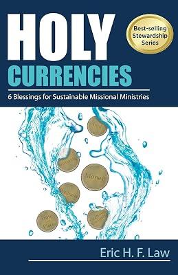 Holy Currencies: 6 Blessings for Sustainable Missional Ministries by Law, Eric H. F. | Paperback | Religion 2