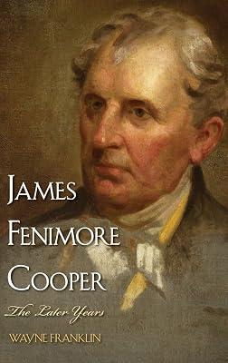 James Fenimore Cooper – The Later Years by Franklin, Wayne | Hardcover | Biography: Literary 2