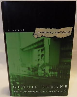 Darkness, Take My Hand by Lehane, Dennis | Hardcover | Fiction 2