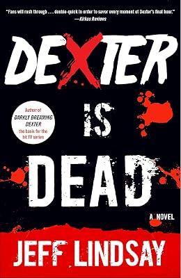Dexter Is Dead: Dexter Morgan (8) (Dexter Series) by Lindsay, Jeff | Paperback | Fiction 2