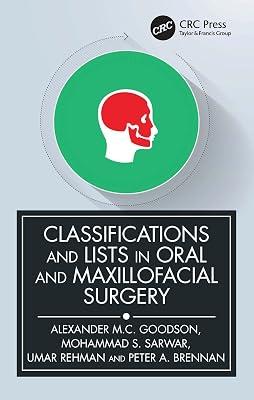 Classifications and Lists in Oral and Maxillofacial Surgery by Sarwar, Mohammad; Rehman, Umar; Goodson, Alexander; Brennan, Peter A. | Paperback | Surgery 2