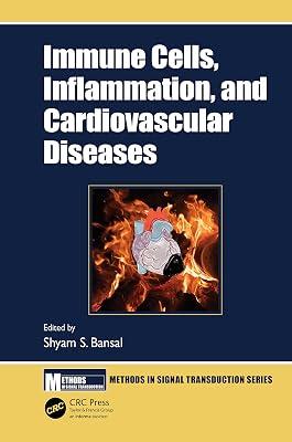 Immune Cells, Inflammation and Cardiovascular Diseases (Methods in Signal Transduction) | Hardcover | Cardiovascular Medicine 2