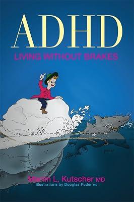 ADHD LIVING WITHOUT BRAKES by Kutscher, Martin L., M.D. | Paperback | Coping With Disability 2