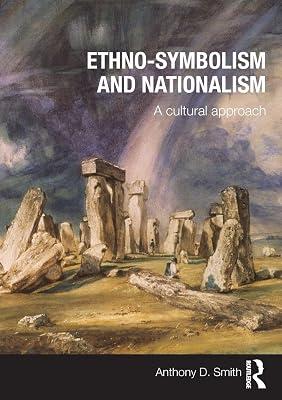 Ethno-symbolism and Nationalism: A Cultural Approach by Smith, Anthony D. | Paperback | Political Science 2