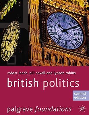 British Politics (Palgrave Foundations Series) by Leach, Robert; Robins, Lynton; Coxall, Bill | Paperback | Politics & Government 2