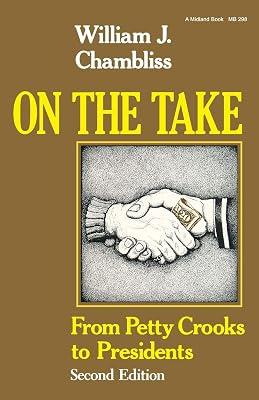 On the Take, Second Edition: From Petty Crooks to Presidents by Chambliss, William J. | Paperback | Crime & Criminology 2