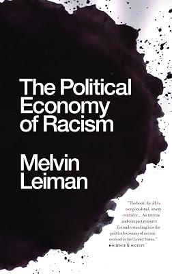 The Political Economy of Racism by Leiman, Melvin M. | Paperback | Social Science 2