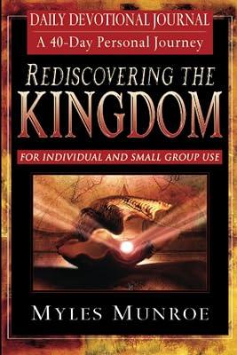 Rediscovering the Kingdom: Ancient Hope for Our 21st Century World; Daily Devotional Journal by Munroe, Myles | Paperback | Christian Life & Practice 2