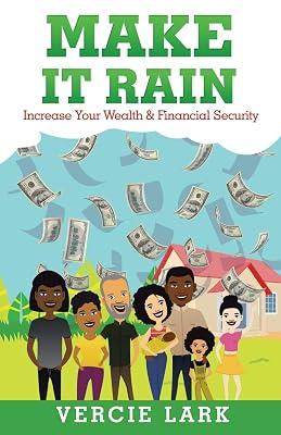 Make It Rain: Increase Your Wealth & Financial Security by Lark, Vercie | Paperback | Business & Economics 2