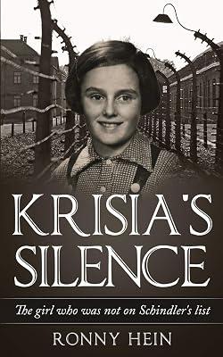 Krisia's Silence: The girl who was not on Schindler’s list (Holocaust Survivor True Stories WWII) by Hein, Ronny | Paperback | The Holocaust 2