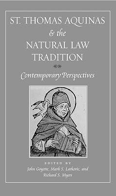 St. Thomas Aquinas and the Natural Law Tradition: Contemporary Perspectives | Paperback | Systems Of Law 2