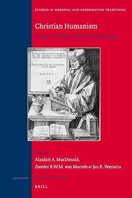 Christian Humanism: Essays in Honour of Arjo Vanderjagt: 142 (Studies in Medieval & Reformation Traditions, 142) | Hardcover | History 2