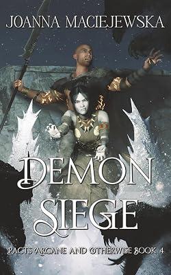 Demon Siege: 4 (Pacts Arcane and Otherwise) by Maciejewska, Joanna | Paperback | Fantasy 2