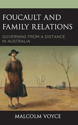 Foucault and Family Relations: Governing from a Distance in Australia by Voyce, Malcolm | Hardcover | History 2