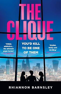 The Clique: A brand new psychological thriller with unexpected twists for summer 2024 by Barnsley, Rhiannon | Paperback | Psychological Thriller 2