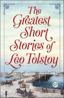 The Greatest Short Stories of Leo Tolstoy (General Press) by Leo Tolstoy; General Press | Paperback | Short Stories 2