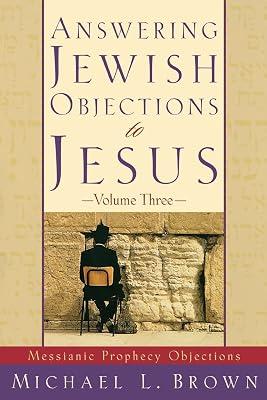 Answering Jewish Objections to Jesus - Messianic Prophecy Objections by Brown, Michael L. | Paperback | Religion 2