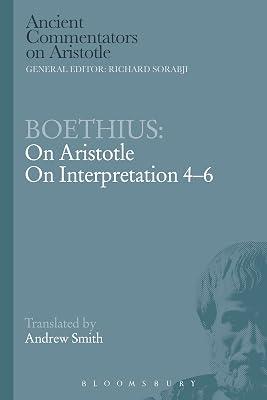 Boethius: On Aristotle on Interpretation 4-6 (Ancient Commentators on Aristotle) by Boethius | Paperback | Philosophy 2