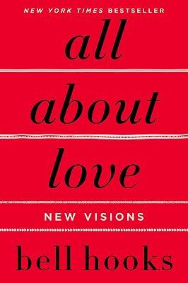 All About Love: New Visions by hooks, bell | Paperback | Family & Relationships 2