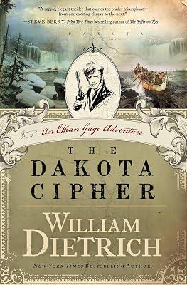 The Dakota Cipher: An Ethan Gage Adventure: 3 (Ethan Gage Adventures, 3) by Dietrich, William | Paperback | Fiction: Action & Adventure 2