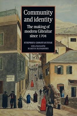 Community and Identity: The Making of Modern Gibraltar Since 1704 by Constantine, Stephen | Hardcover | History 2