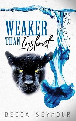 Weaker Than Instinct: 2 (Fangs & Felons) by Seymour, Becca | Paperback | Fantasy 2