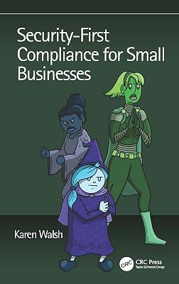 Security-First Compliance for Small Businesses by Walsh, Karen | Paperback | Computer Security 2