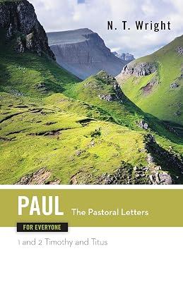 Paul for Everyone: The Pastoral Letters : 1 and 2 Timothy and Titus by Wright, Tom; Wright, N. T. | Paperback | Religion 2