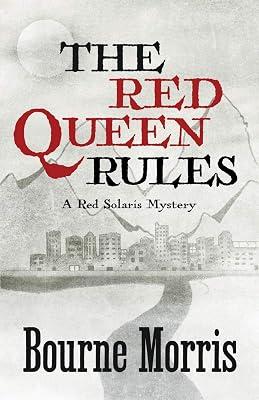 The Red Queen Rules: 3 (Red Solaris Mystery) by Morris, Bourne | Paperback | Crime & Mystery 2