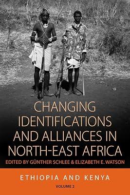 Changing Identifications and Alliances in North-east Africa: Volume I: Ethiopia and Kenya: 2 (Integration and Conflict Studies, 2) | Paperback | Anthropology 2
